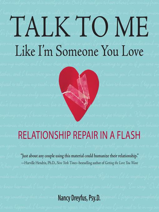 Title details for Talk to Me Like I'm Someone You Love, Revised Edition by Nancy Dreyfus, PsyD - Available